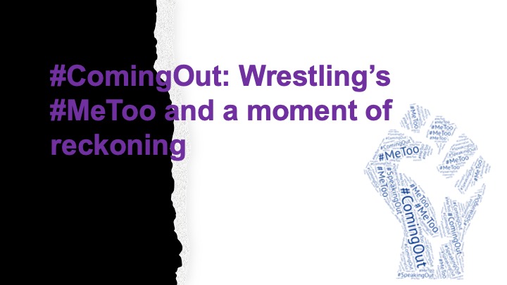 #ComingOut: Wrestling’s #MeToo and a moment of reckoning